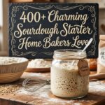 400+ Charming Sourdough Starter Names Home Bakers Love