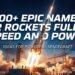 400-epic-names-for-rockets-full-of-speed-and-power