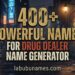 400-powerful-names-for-drug-dealer-name-generator
