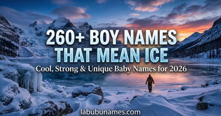 260-boy-names-that-mean-ice-cool-strong-and-unique-baby-names-for-2026