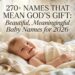 270-names-that-mean-gods-gift-beautiful-meaningful-baby-names-for-2026