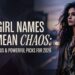 350-girl-names-that-mean-chaos-bold-mysterious-and-powerful-picks-for-2026