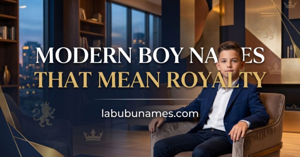 modern-boy-names-that-mean-royalty