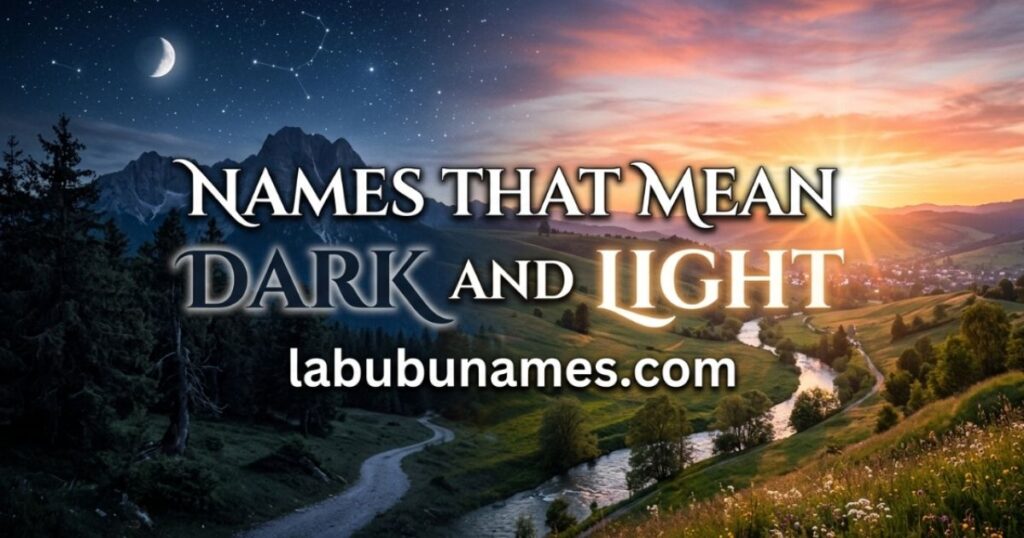 names-that-mean-dark-and-light
