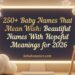 250-baby-names-that-mean-wish-beautiful-names-with-hopeful-meanings-for-2026