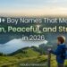 410-boy-names-that-mean-calm-peaceful-and-strong-in-2026