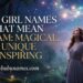 410-girl-names-that-mean-dream-magical-unique-and-inspiring