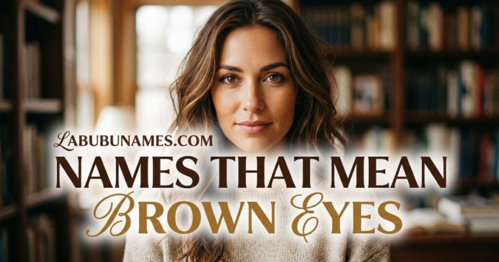 names-that-mean-brown-eyesnames-that-mean-brown-eyes